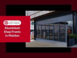 Aluminium Shop Fronts in Maldon