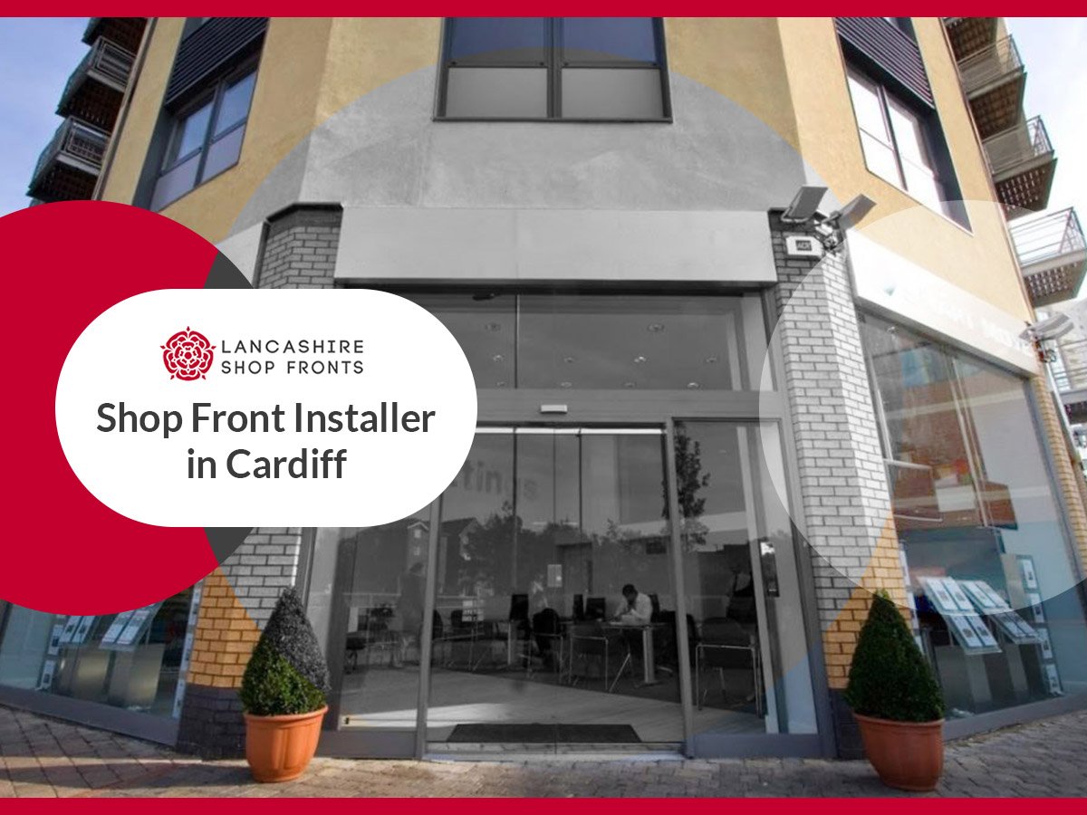 Shop Front Installer in Cardiff