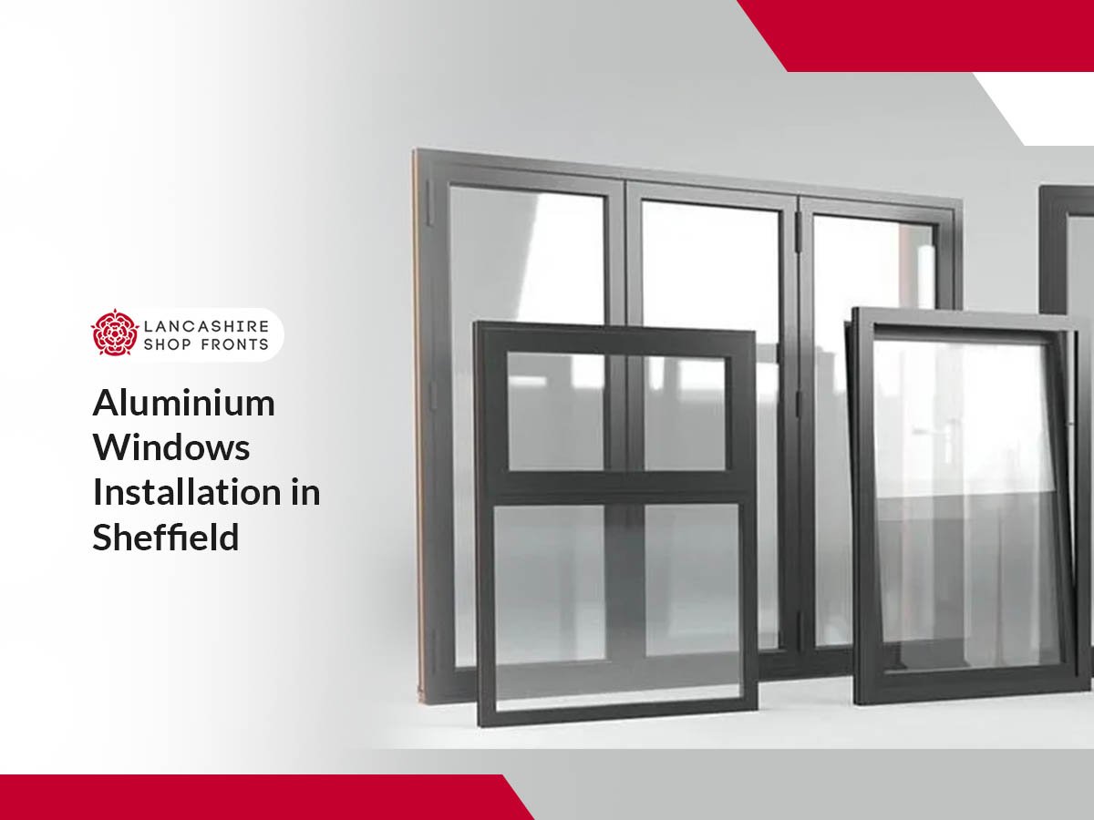 Aluminium Windows Installation in Sheffield